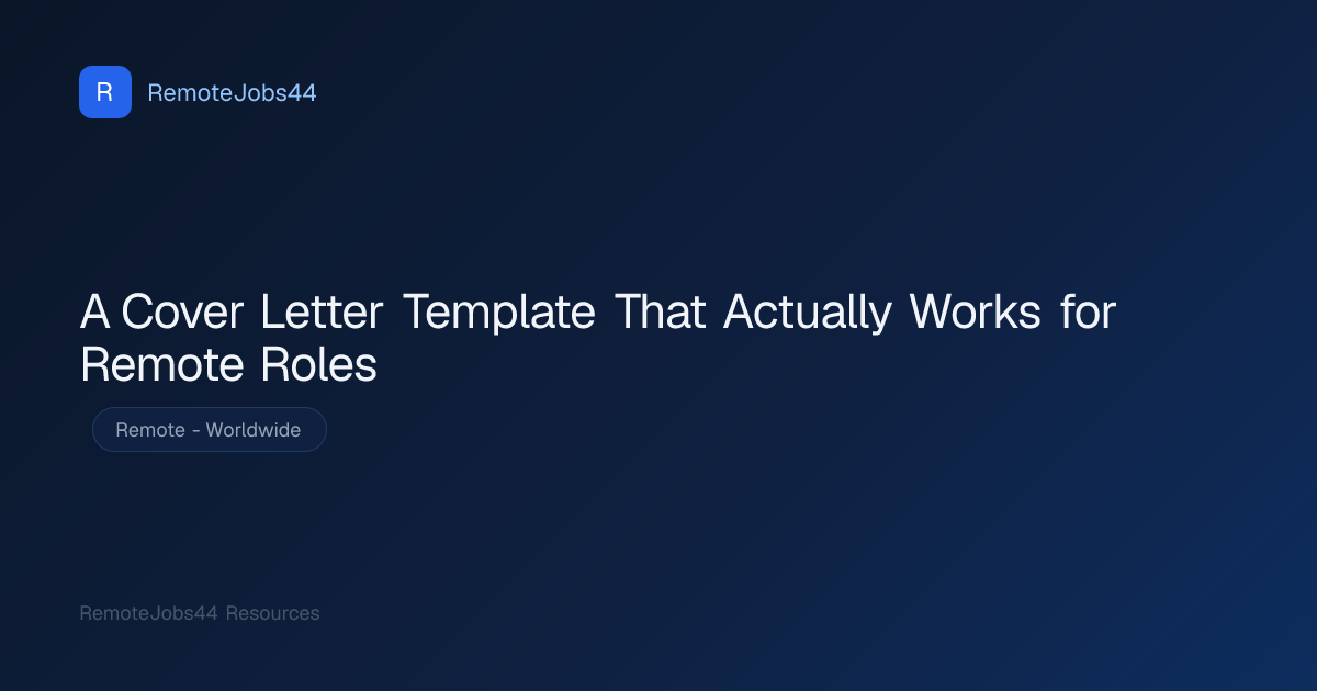 A Cover Letter Template That Actually Works for Remote Roles ...